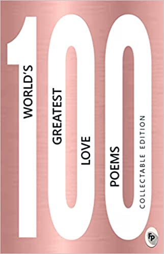 100 World's Greatest Love Poems: Collectable Edition